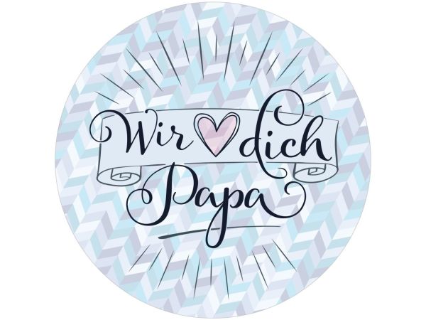 Tortenaufleger Wir lieben Dich Papa rund 20cm